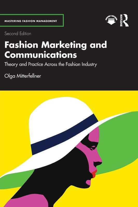 Fashion Marketing and Communications (Mastering Fashion Management)