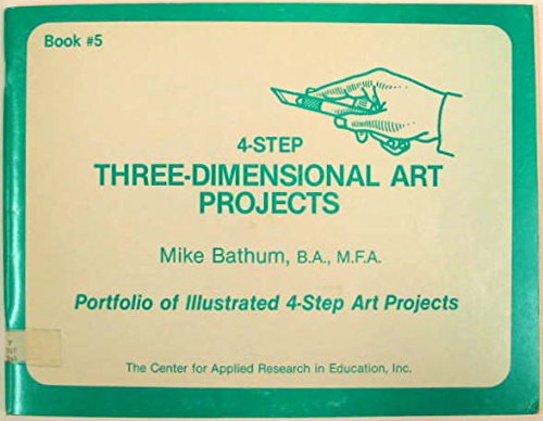 Four Step Three Dimensional Art Projects