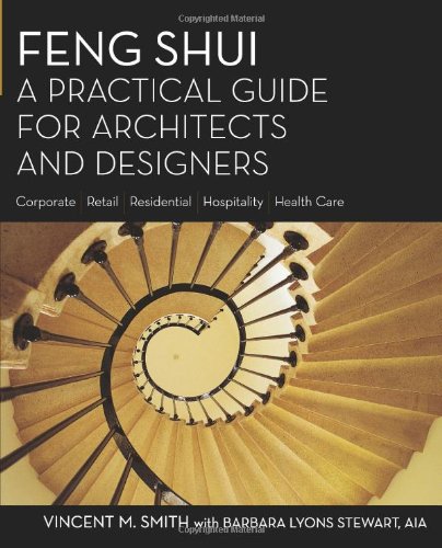 Feng Shui: A Practical Guide for Architects and Designers