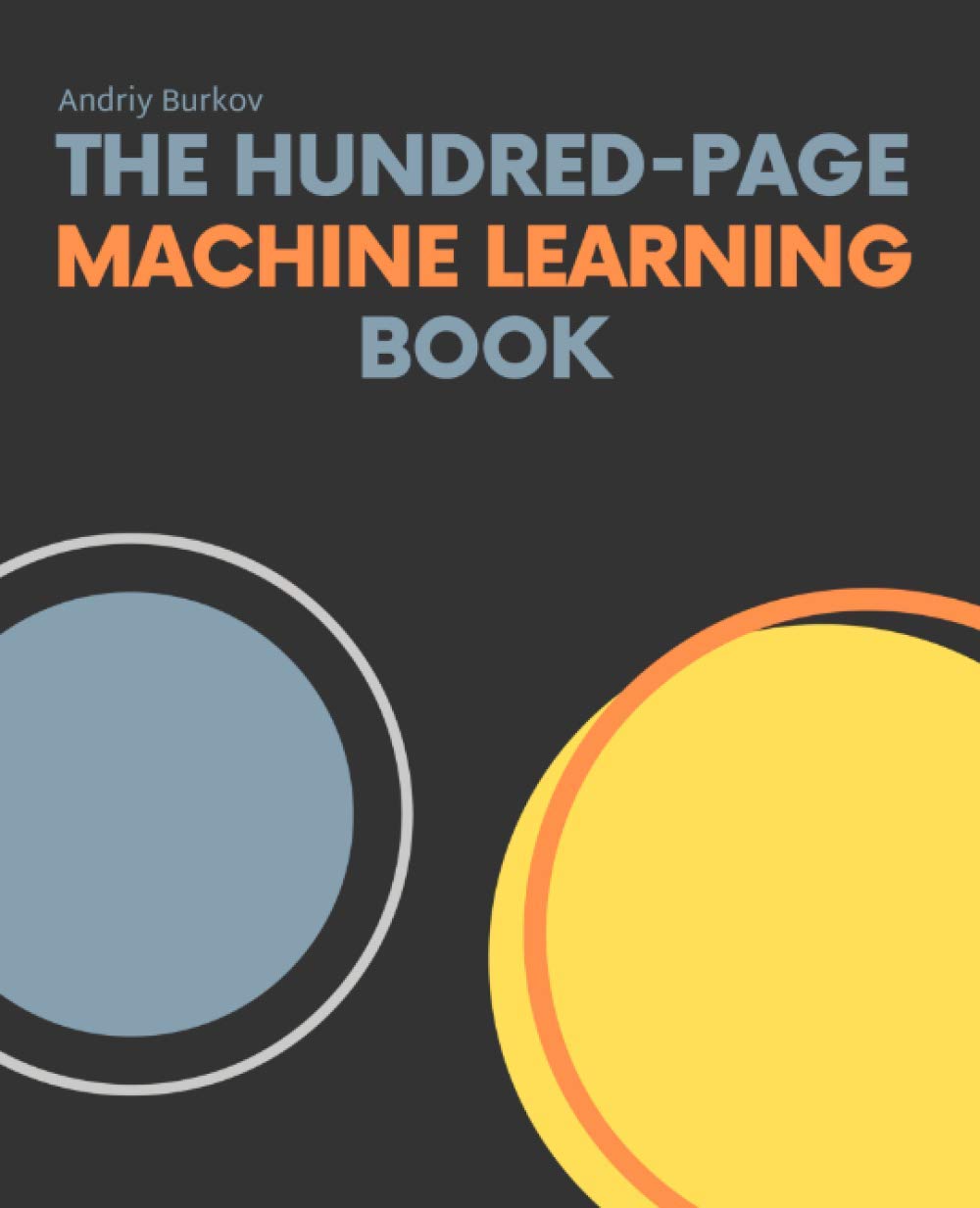 The Hundred-Page Machine Learning Book (The Hundred-Page Books)