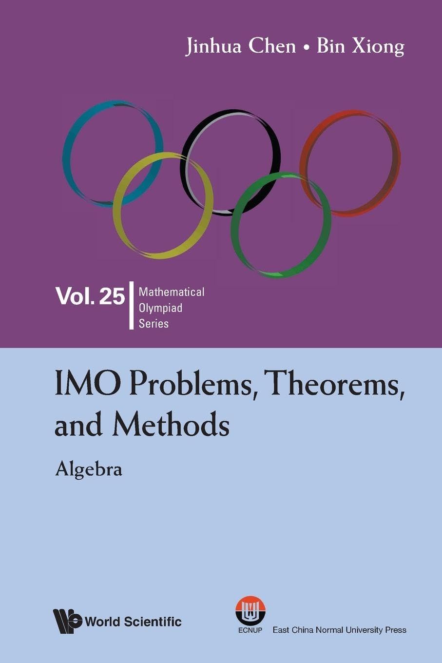 Imo Problems, Theorems, And Methods: Algebra (Mathematical Olympiad Series)