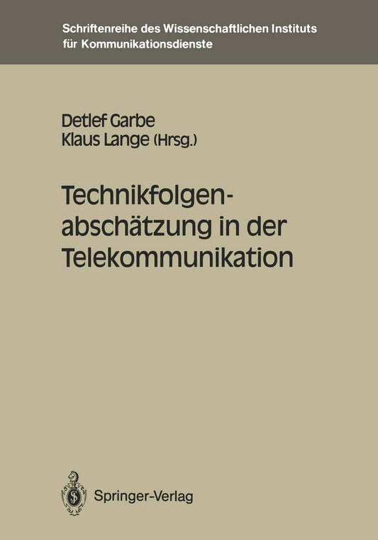 Technikfolgenabschätzung in der Telekommunikation (Schriftenreihe des Wissenschaftlichen Instituts für Kommunikationsdienste, 12) (German Edition)