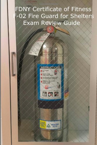 FDNY Certificate of Fitness F-02 Fire Guard For Shelters Exam Review Guide