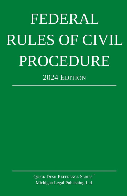 Federal Rules of Civil Procedure; 2024 Edition: With Statutory Supplement (Quick Desk Reference)