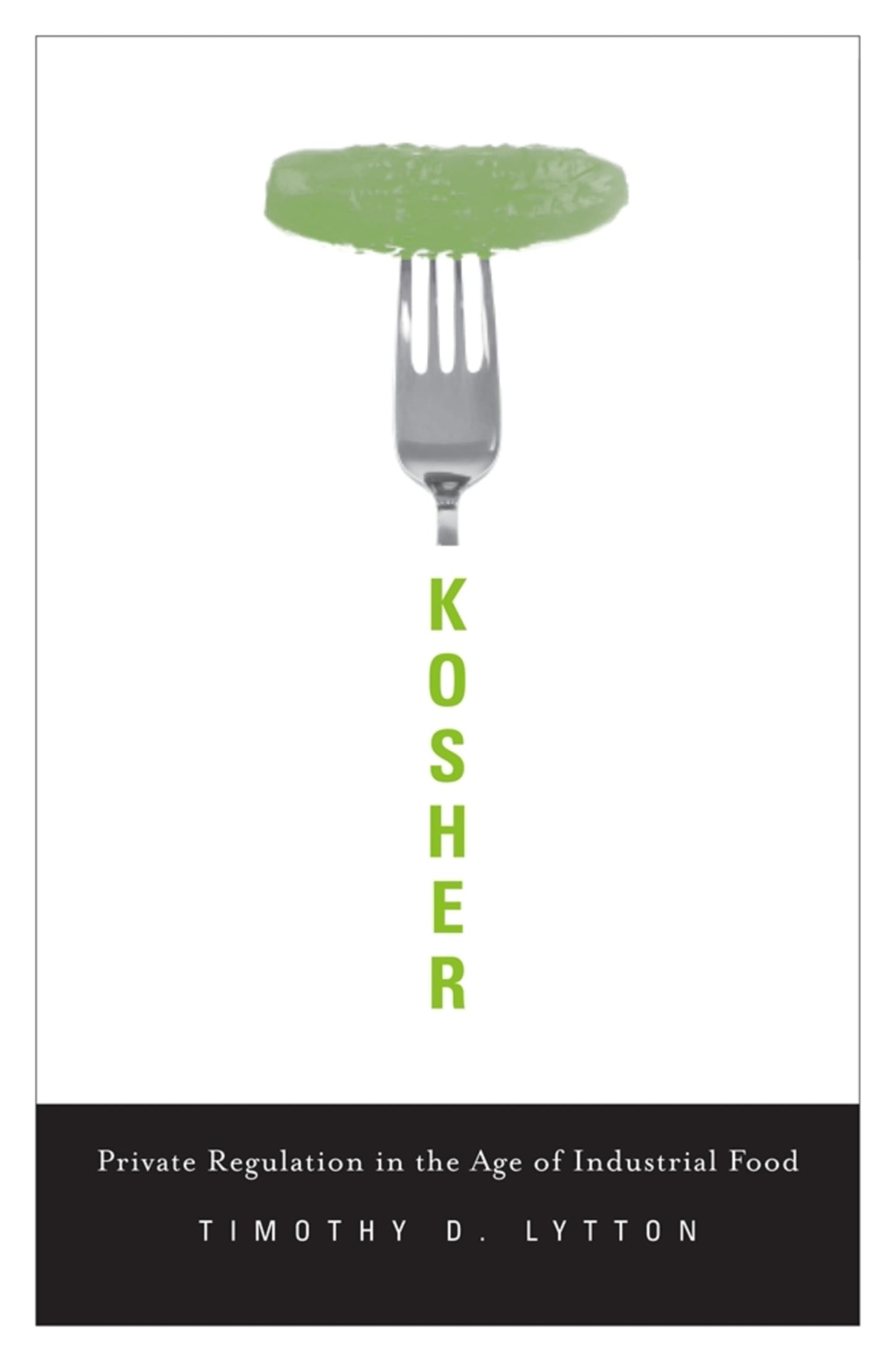 Kosher: Private Regulation in the Age of Industrial Food