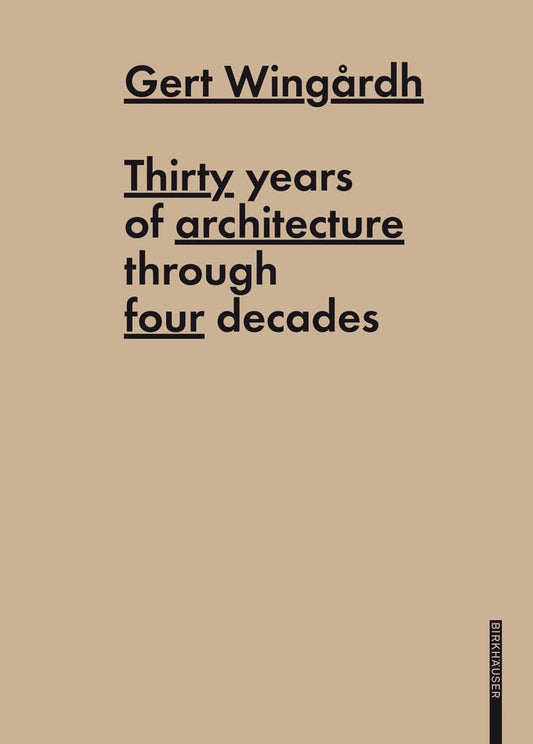 Gert Wingårdh: Thirty Years of Architecture
