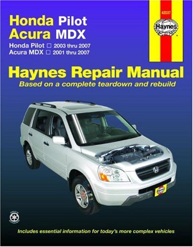 Honda Pilot, 2003-2007 & Acura MDX, 2001-2007 (Hayne's Automotive Repair Manual)