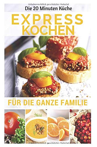 Expresskochen für die ganze Familie (German Edition)