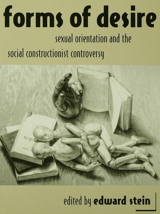Forms of Desire: Sexual Orientation and the Social Constructionist Controversy