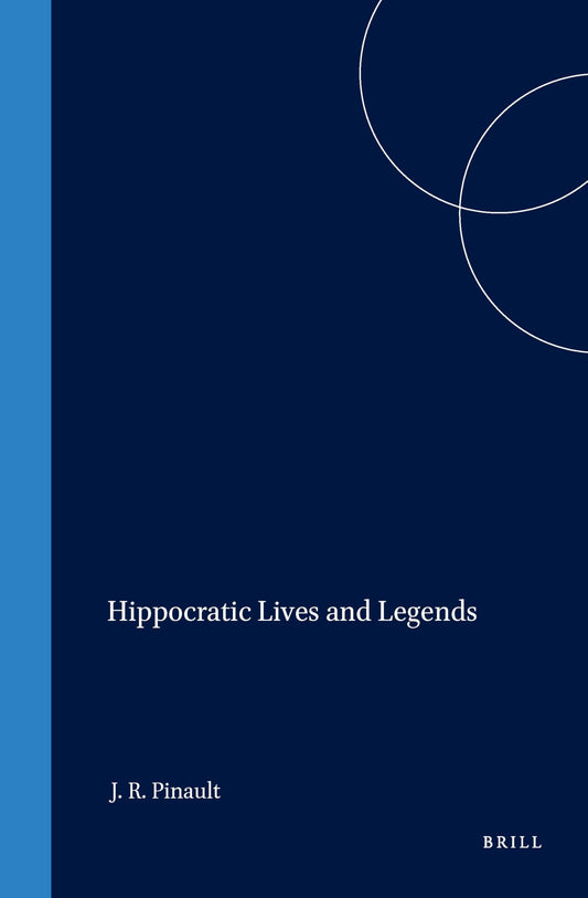 Hippocratic Lives and Legends (Studies in Ancient Medicine, 4) (English and Greek and Latin Edition)