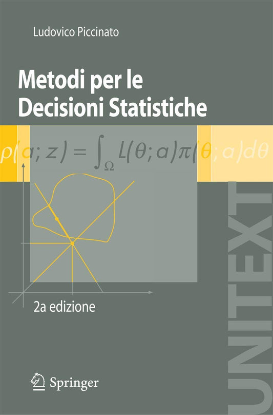 Metodi per le decisioni statistiche (UNITEXT) (Italian Edition)