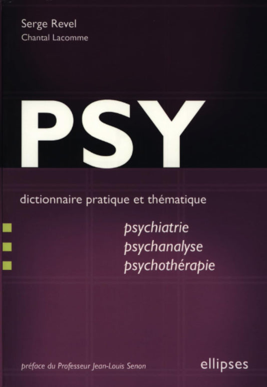 PSY - Dictionnaire pratique et thématique de psychiatrie, psychanalyse et psychothérapie (French Edition)