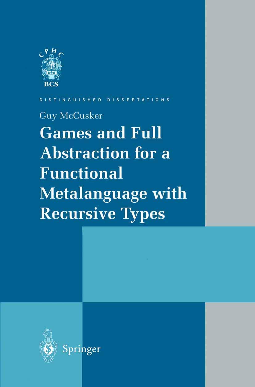 Games and Full Abstraction for a Functional Metalanguage with Recursive Types (Distinguished Dissertations)