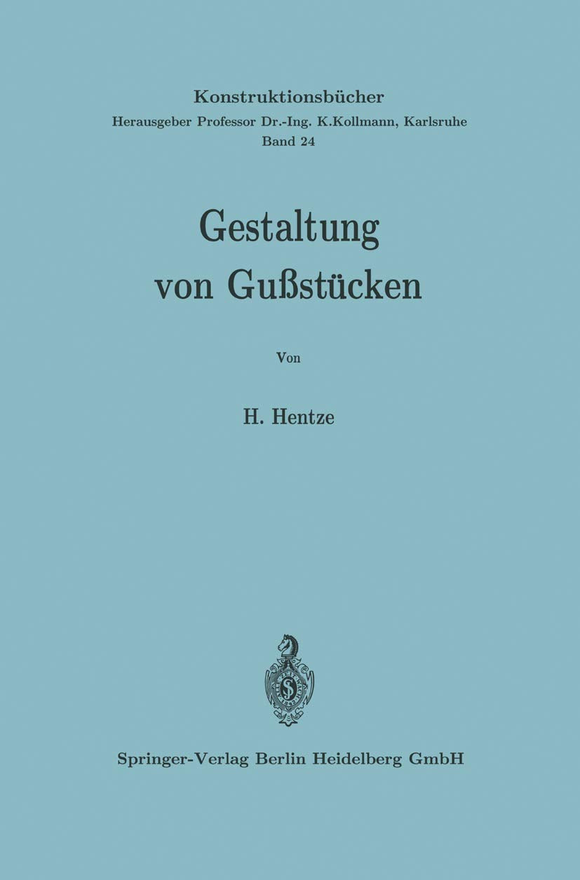 Gestaltung von Gußstücken (Konstruktionsbücher, 24) (German Edition)