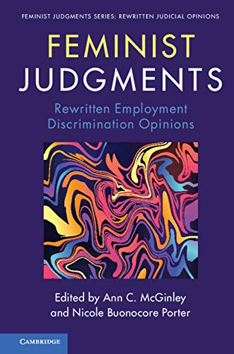 Feminist Judgments: Rewritten Employment Discrimination Opinions (Feminist Judgment Series: Rewritten Judicial Opinions)