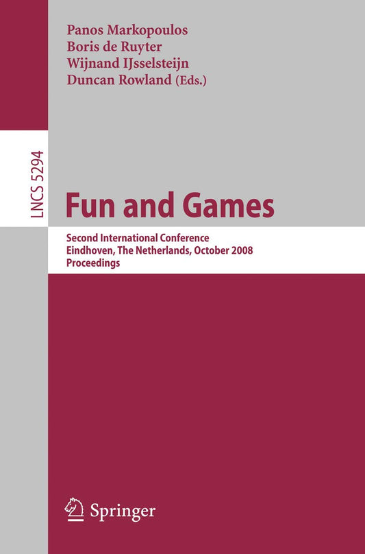 Fun and Games: Second International Conference, Eindhoven, The Netherlands, October 20-21, 2008, Proceedings (Lecture Notes in Computer Science, 5294)