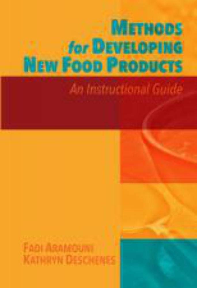 Methods for Developing New Food Products: An Instructional Guide
