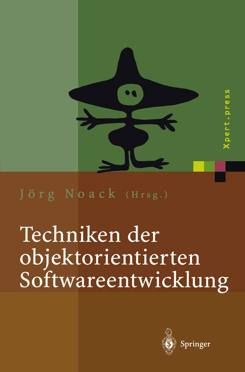 Techniken der objektorientierten Softwareentwicklung (Xpert.press) (German Edition)