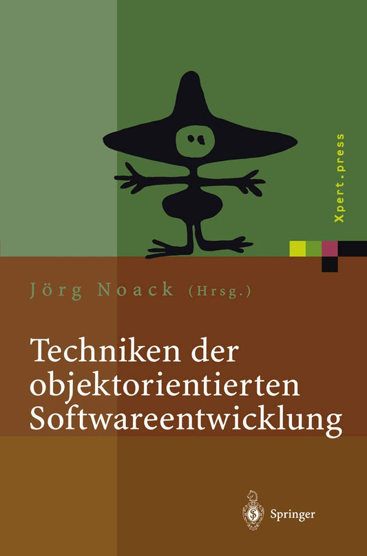 Techniken der objektorientierten Softwareentwicklung (Xpert.press) (German Edition)