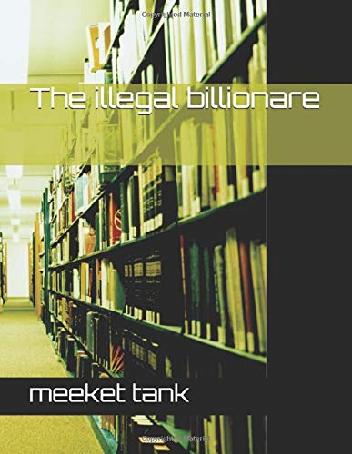 The illegal billionare (money)