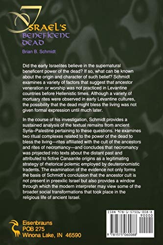 Israel's Beneficent Dead: Ancestor Cult and Necromancy in Ancient Israelite Religion and Tradition