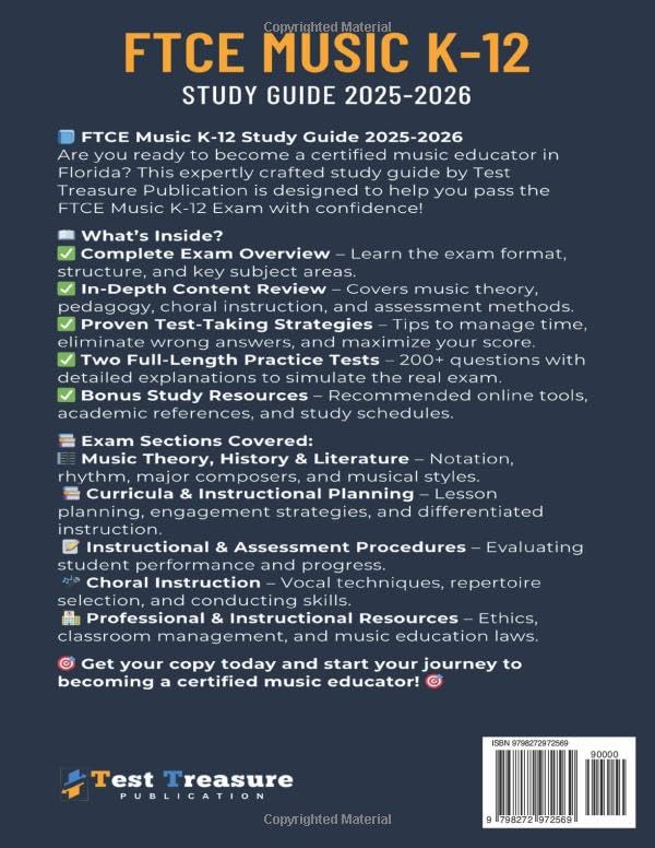 FTCE Music K-12 Study Guide 2025-2026: Detailed Content Review of Music Theory, History, Pedagogy, and Choral Instruction, Test-Taking Strategies, and ... the Florida Music Teacher Certification Exam