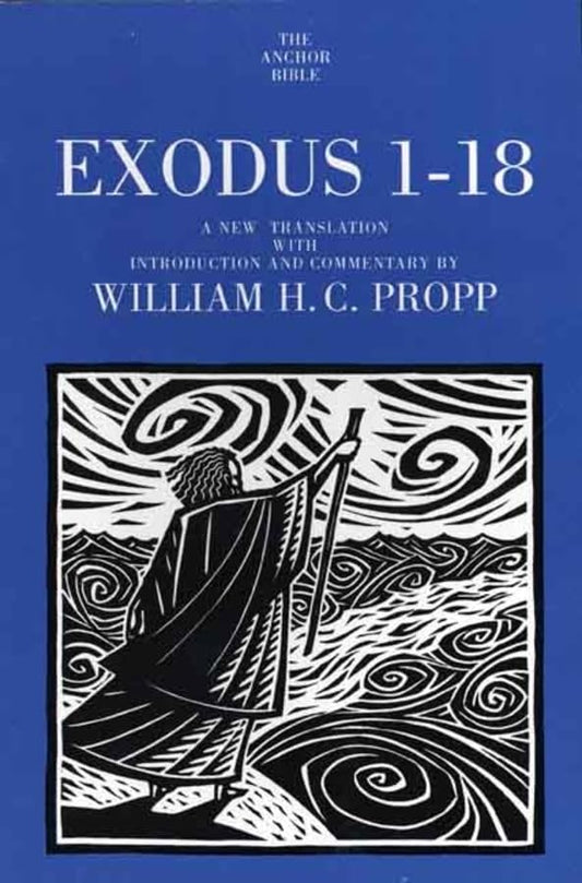 Exodus 1-18 (The Anchor Yale Bible Commentaries)