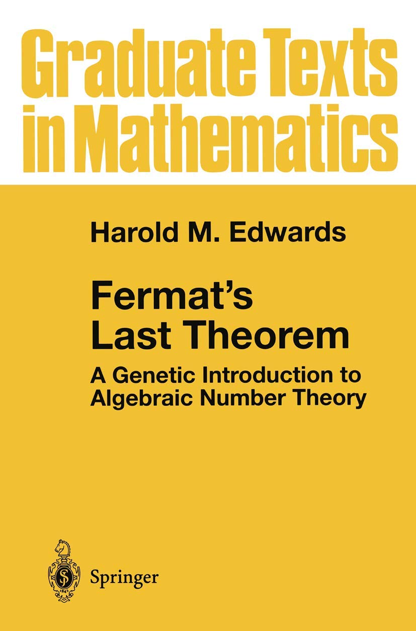 Fermat's Last Theorem: A Genetic Introduction to Algebraic Number Theory (Graduate Texts in Mathematics, 50)