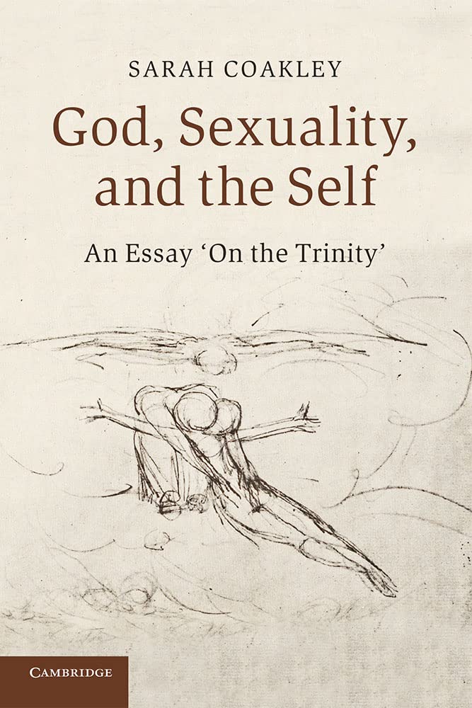 God, Sexuality, and the Self: An Essay 'On the Trinity'