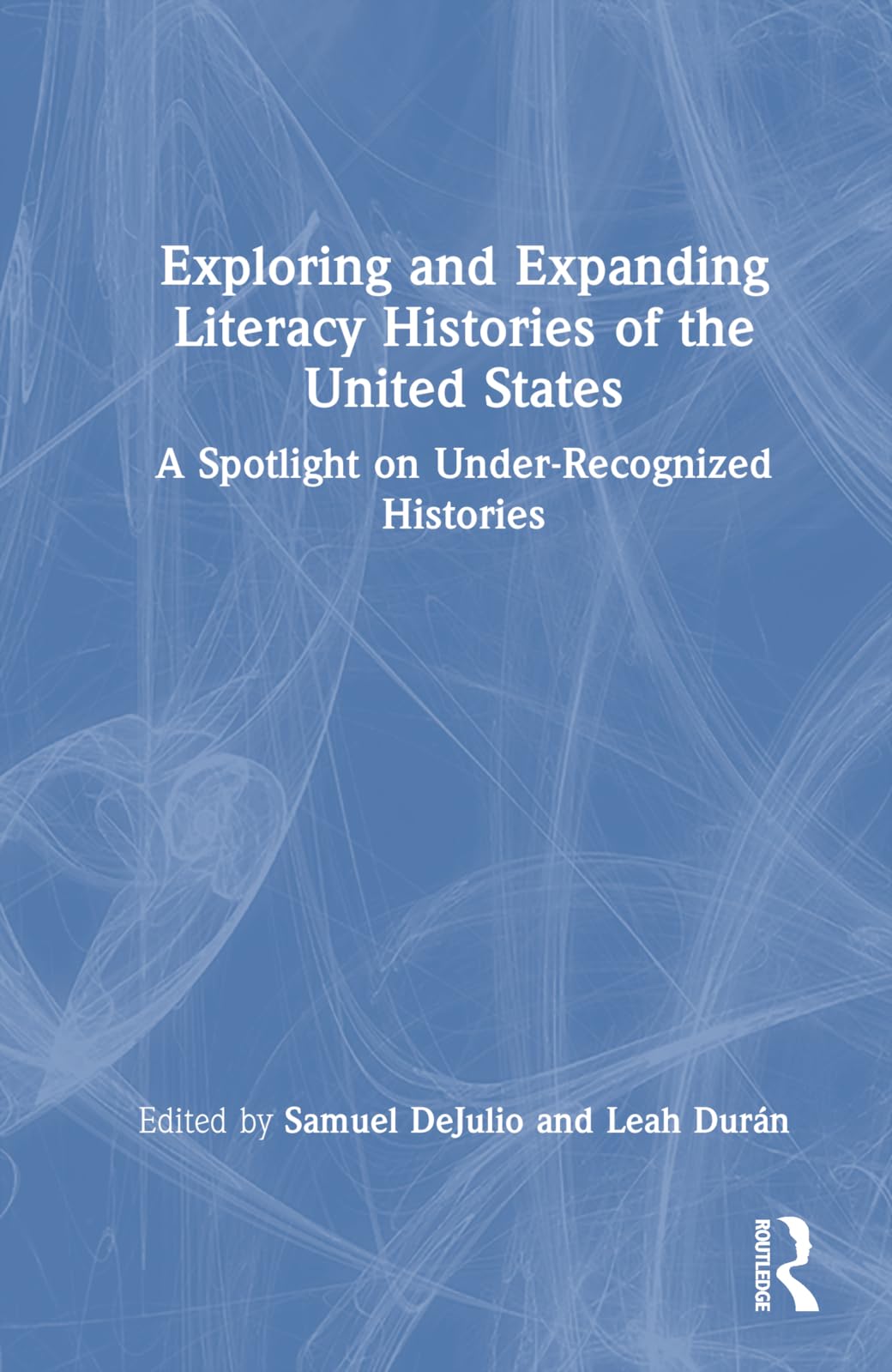 Exploring and Expanding Literacy Histories of the United States