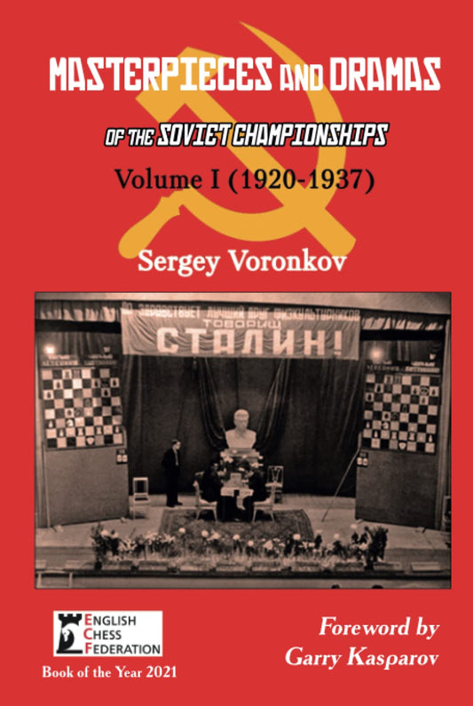 Masterpieces and Dramas of the Soviet Championships: Volume I (1920-1937)
