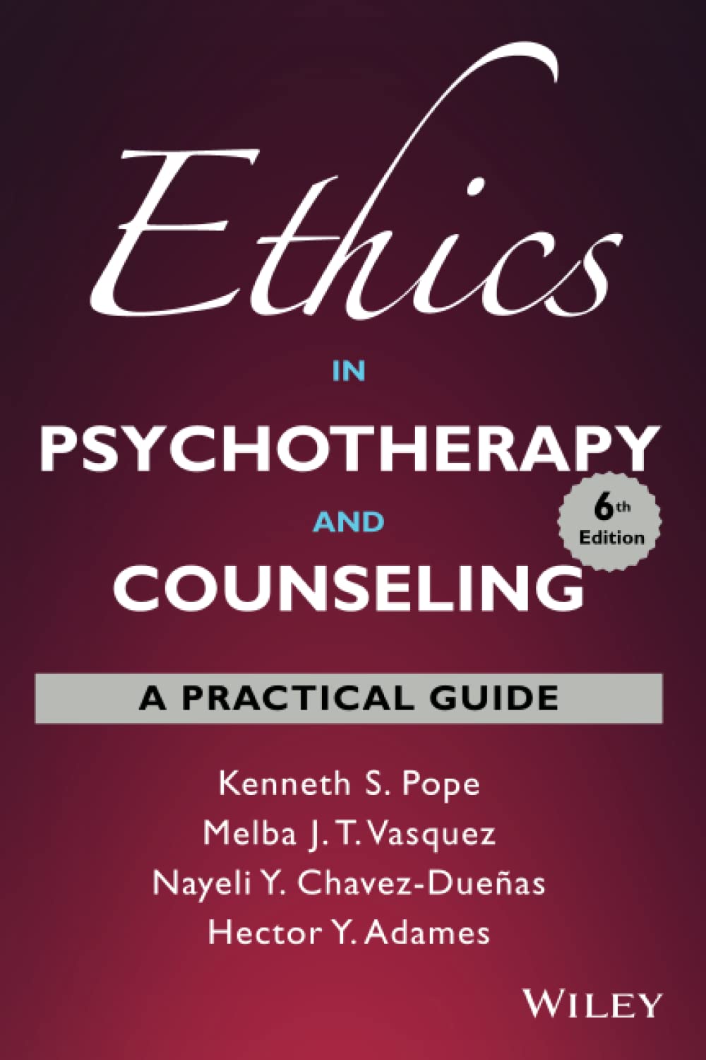 Ethics in Psychotherapy and Counseling: A Practical Guide