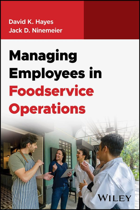 Managing Employees in Foodservice Operations (Foodservice Operations: The Essentials)