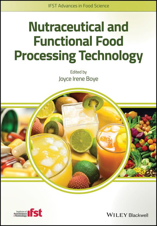 Nutraceutical and Functional Food Processing Technology (IFST Advances in Food Science)