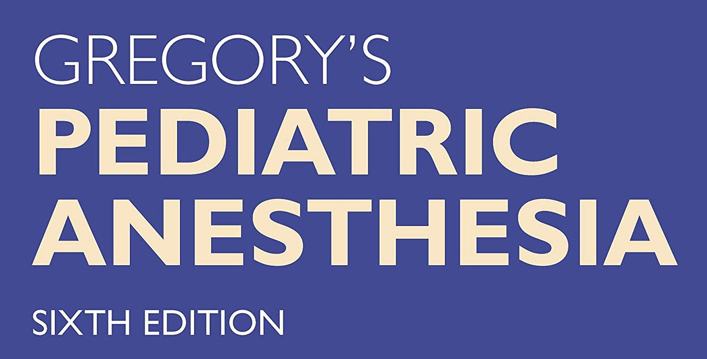 Gregory's Pediatric Anesthesia