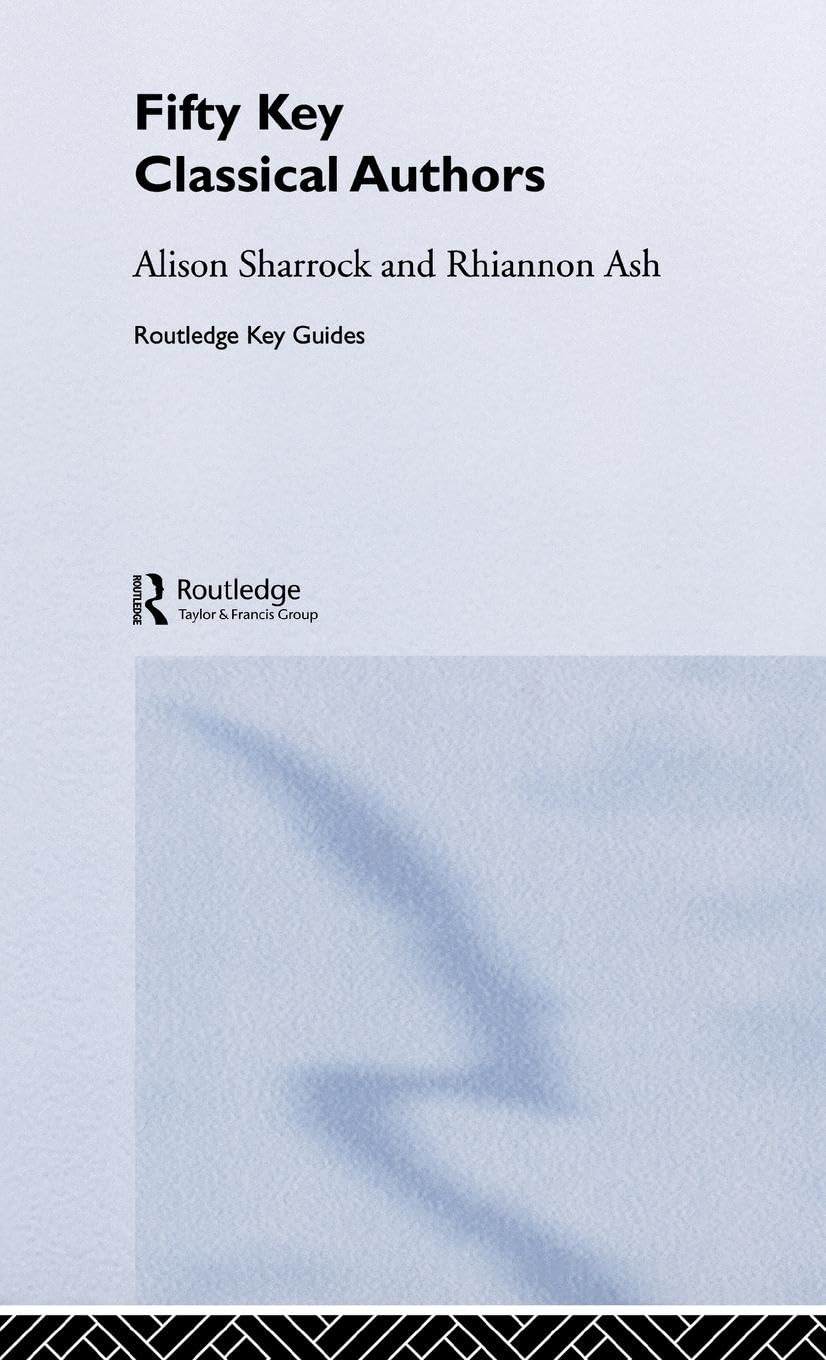 Fifty Key Classical Authors (Routledge Key Guides)