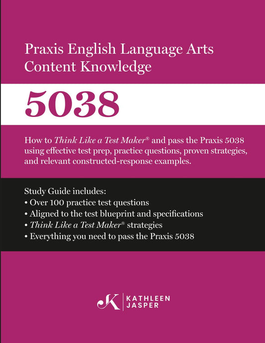 Praxis® 5038 English Language Arts Content Knowledge: How to pass the Praxis® 5038 by using NavaED test prep, study guide, proven strategies, practice test questions, and detailed answer explanations.