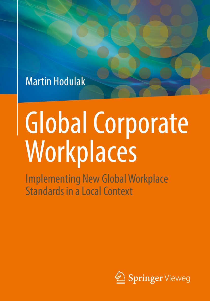 Global Corporate Workplaces: Implementing New Global Workplace Standards in a Local Context