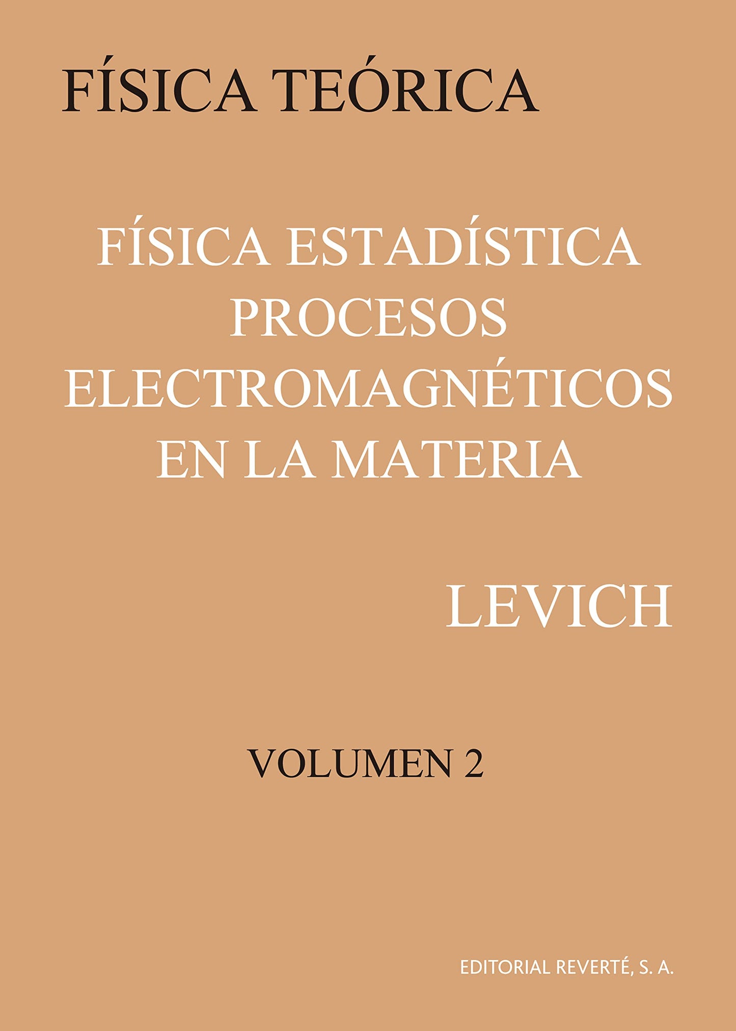 Física Estadística Procesos Electromagnéticos en la Materia (Levich II) (Spanish Edition)