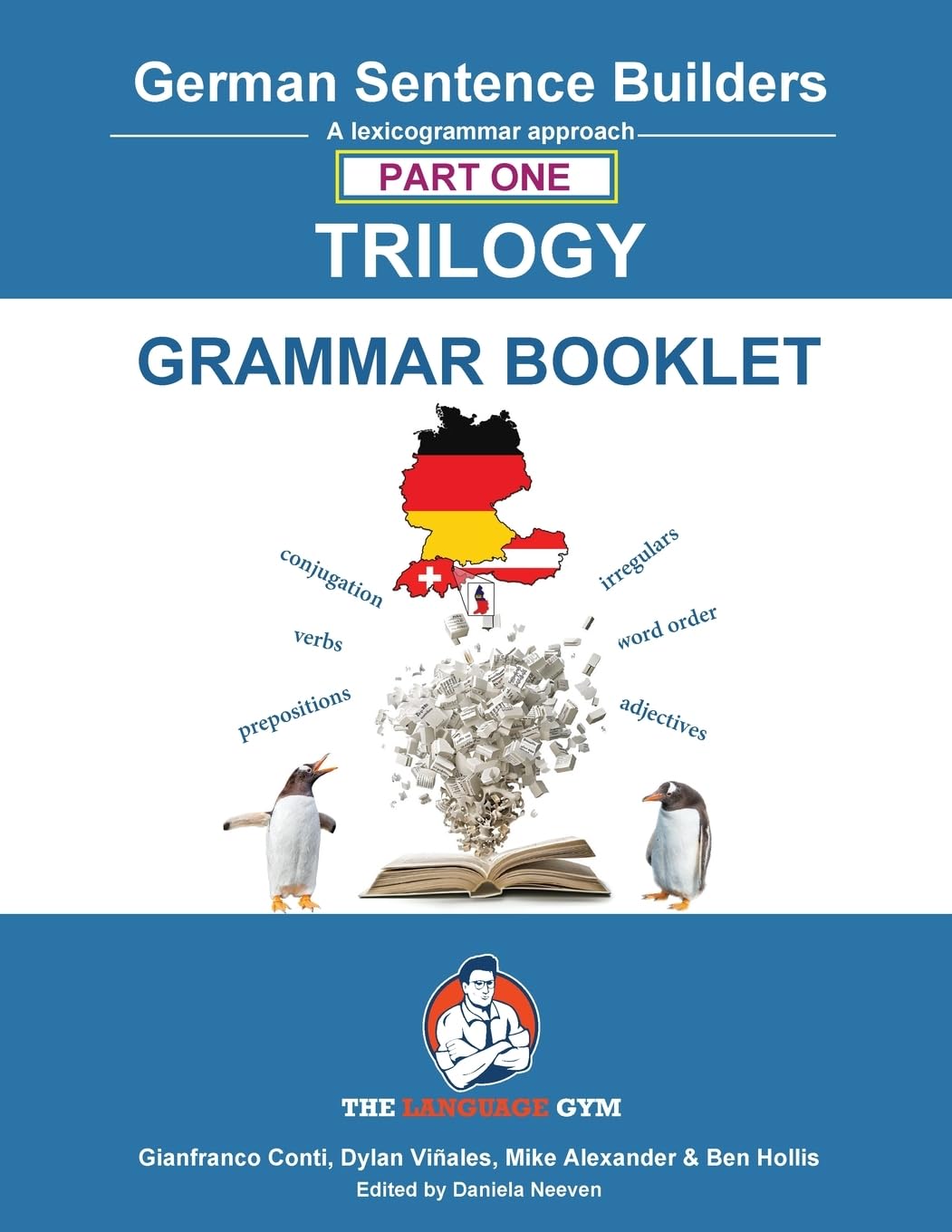 German Sentence Builders - TRILOGY - Part I - Grammar Booklet (The Language Gym - Sentence Builder Books)