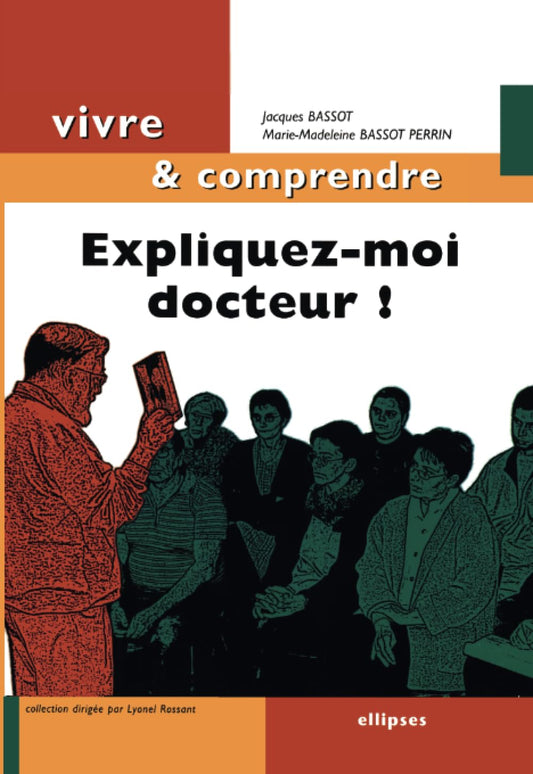 Expliquez-moi docteur ! (Vivre et Comprendre) (French Edition)