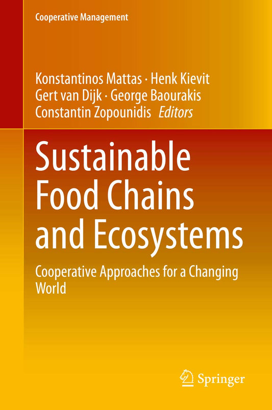 Sustainable Food Chains and Ecosystems: Cooperative Approaches for a Changing World (Cooperative Management)