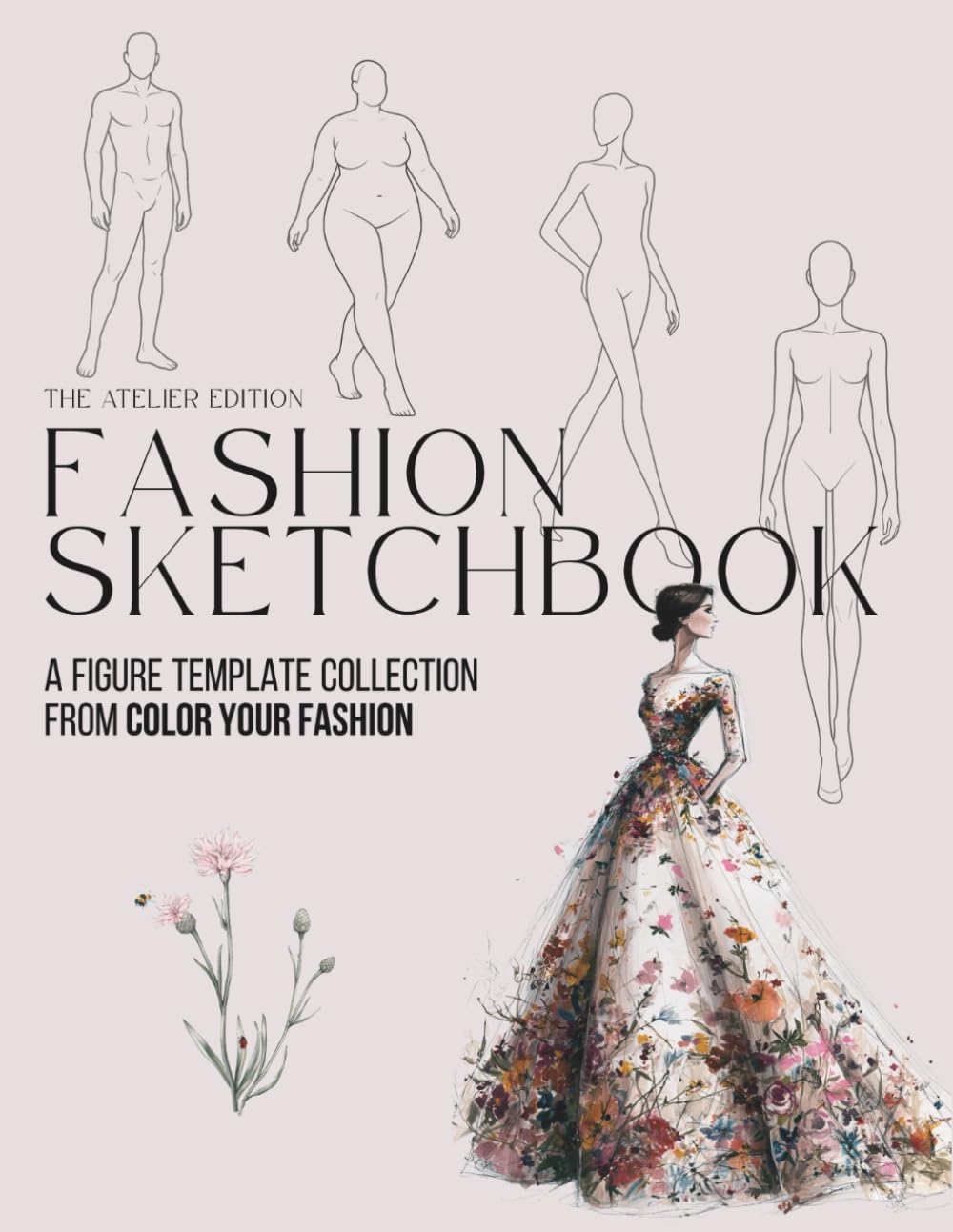 Fashion Sketchbook: A Figure Template Collection: All Body Types Fashion Croquis Collection, female, male, curvy, Front, Back & Side Views for ... Fashion Designers, Artists & Students