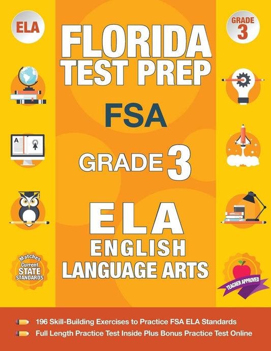 Florida Test Prep FSA Grade 3: FSA Reading Grade 3, FSA Practice Test Book Grade 3 Reading, Florida Test Prep English Language Arts Grade 3, 3rd Grade Book Florida