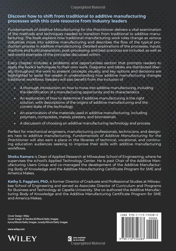 Fundamentals of Additive Manufacturing for the Practitioner (Additive Manufacturing Skills in Practice.)
