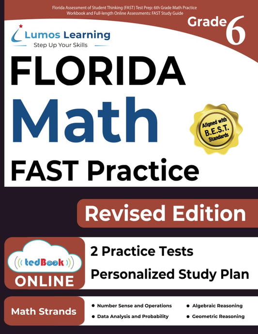 Florida Assessment of Student Thinking (FAST) Test Prep: 6th Grade Math Practice Workbook and Full-Length Online Assessments: FAST Study Guide