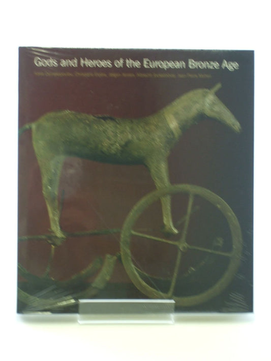 Gods and Heroes of the European Bronze Age