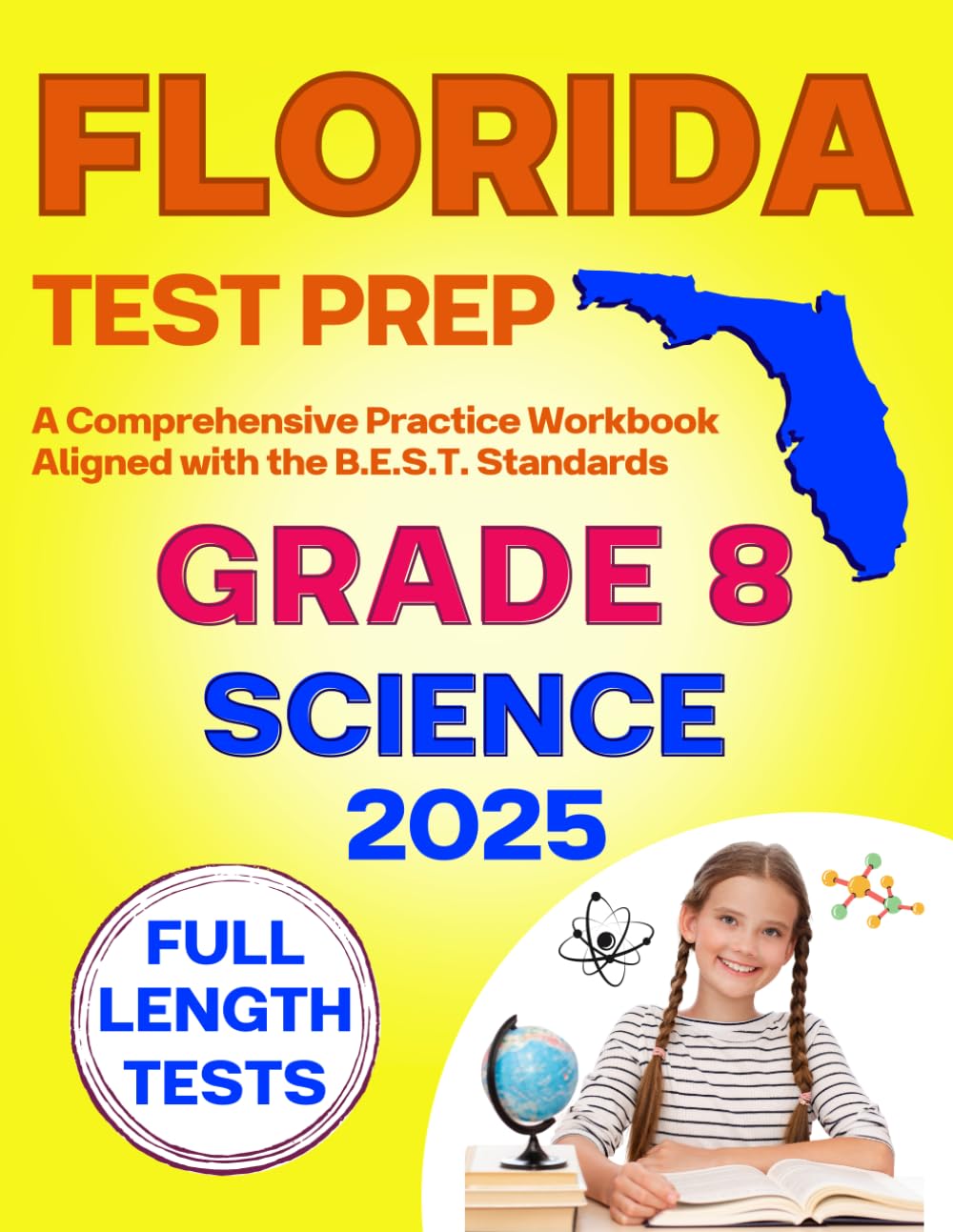 Florida Statewide Science Assessment Test Prep Grade 8: A Comprehensive Practice Workbook with Full-Length Tests (Florida FAST Assessment Practice - Grade 8)