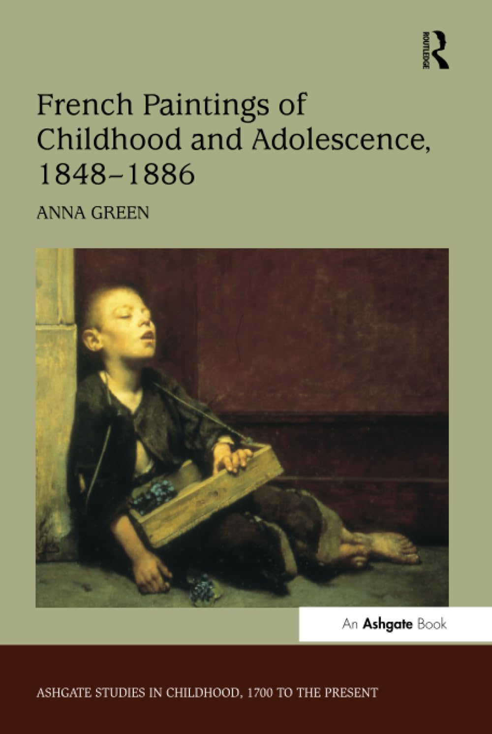 French Paintings of Childhood and Adolescence, 1848–1886 (Studies in Childhood, 1700 to the Present)