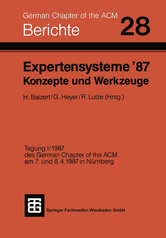 Expertensysteme ’87 Konzepte und Werkzeuge (Berichte Des German Chapter of the ACM,) (German Edition)